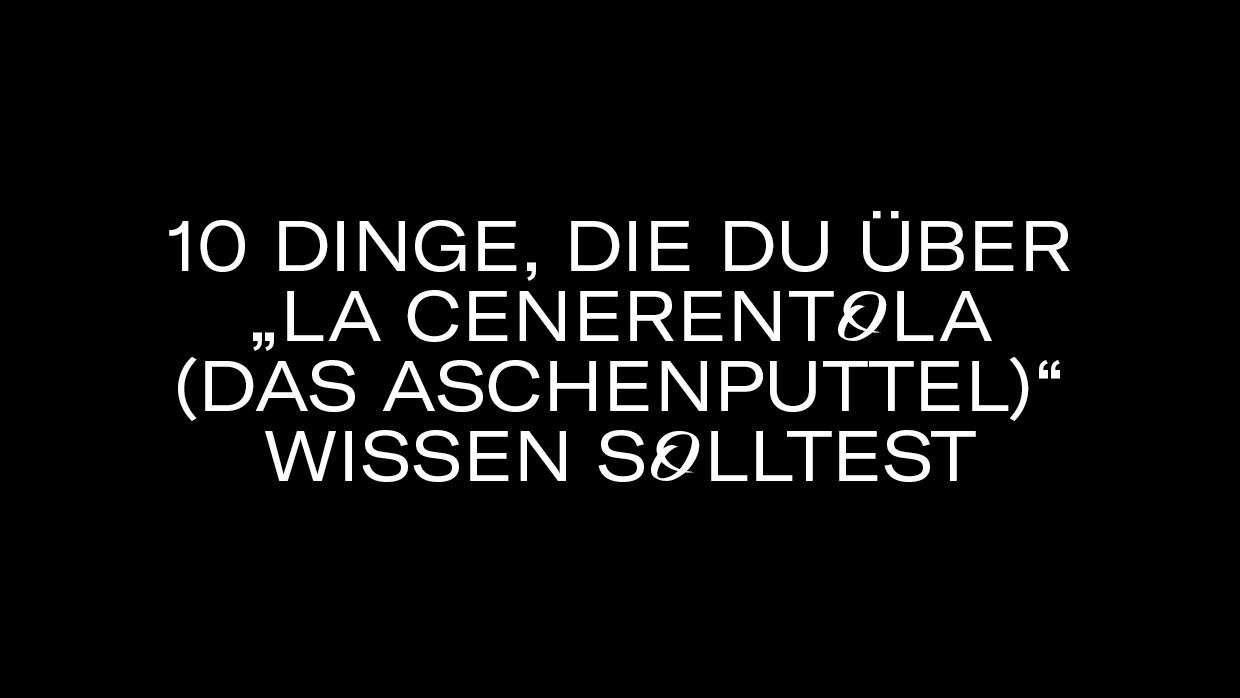 10 Dinge LaCenerentola3