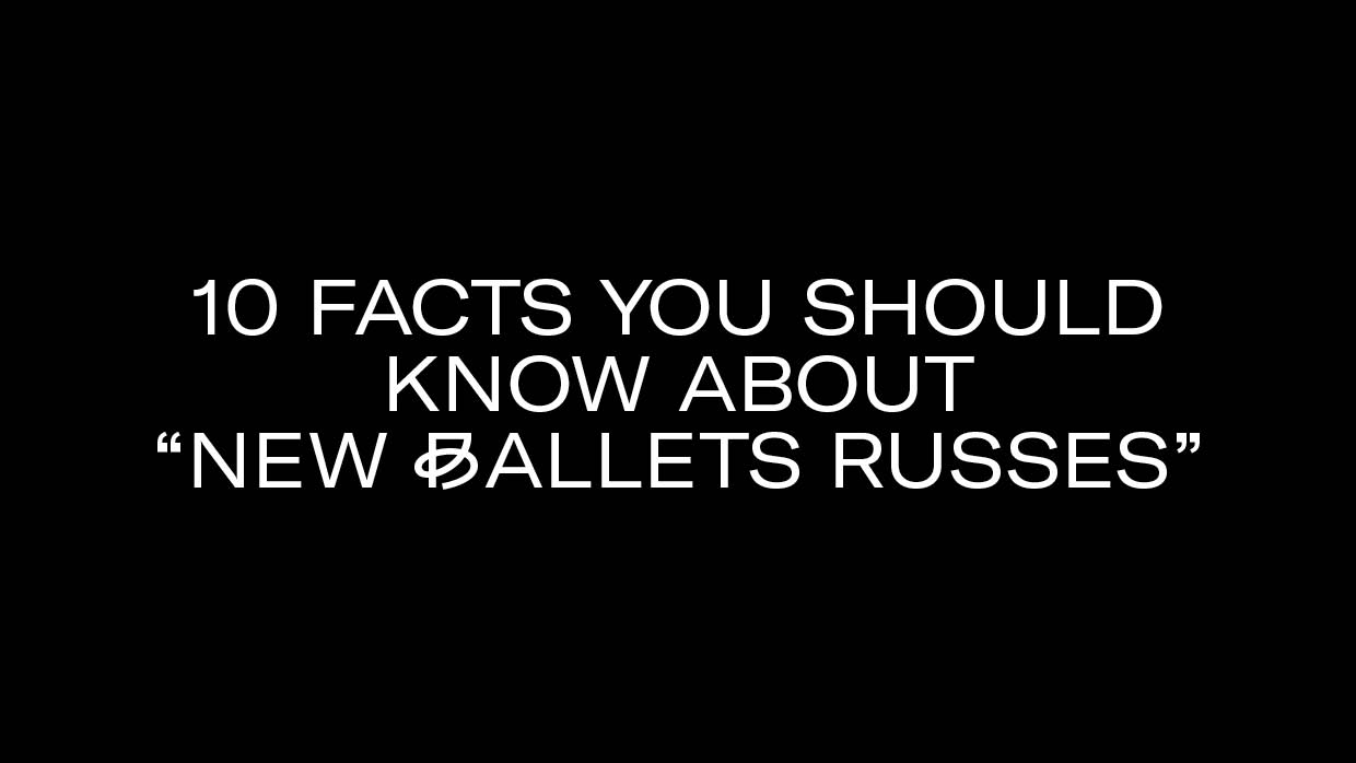 10 facts NewBalletsRusses3
